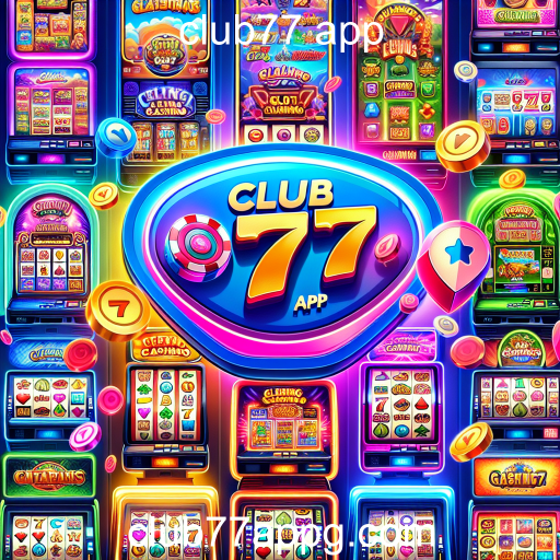 Atração dos Caça-Níqueis: Diversão e Emoção no Club77 App